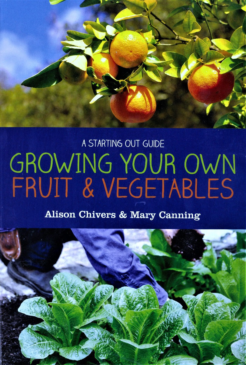 Growing Your Own Fruit And Vegetables A Starting Out Guide – Rural Bookshop